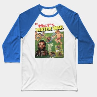 Mr T Water War Baseball T-Shirt